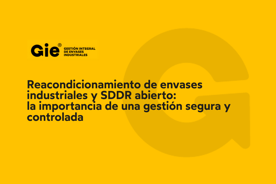 Reacondicionamiento de envases industriales y SDDR abierto: la importancia de una gestión segura y controlada